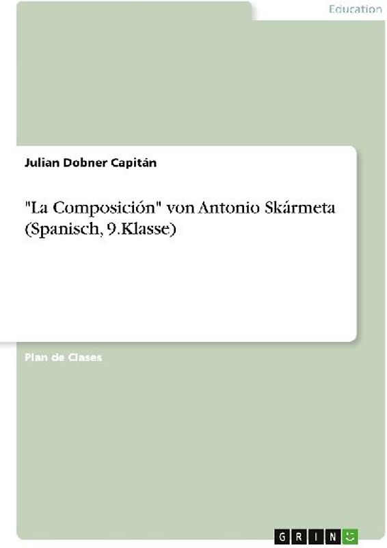 "La Composición" von Antonio Skármeta (Spanisch, 9.Klasse)