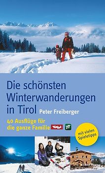 Die schönsten Winterwanderungen in Tirol
