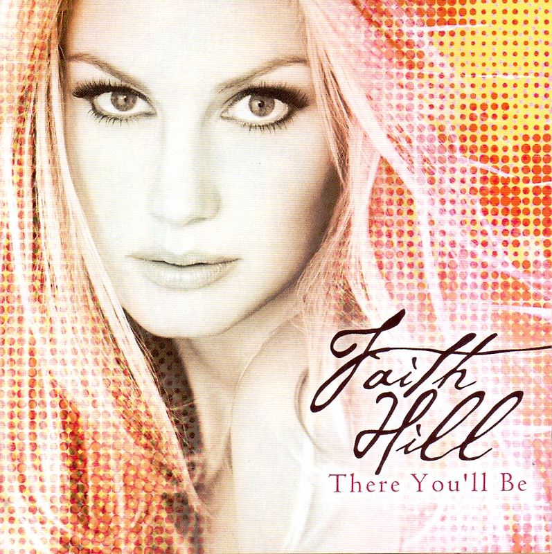 Faith Hill - There You´ll Be: Best of [Import]