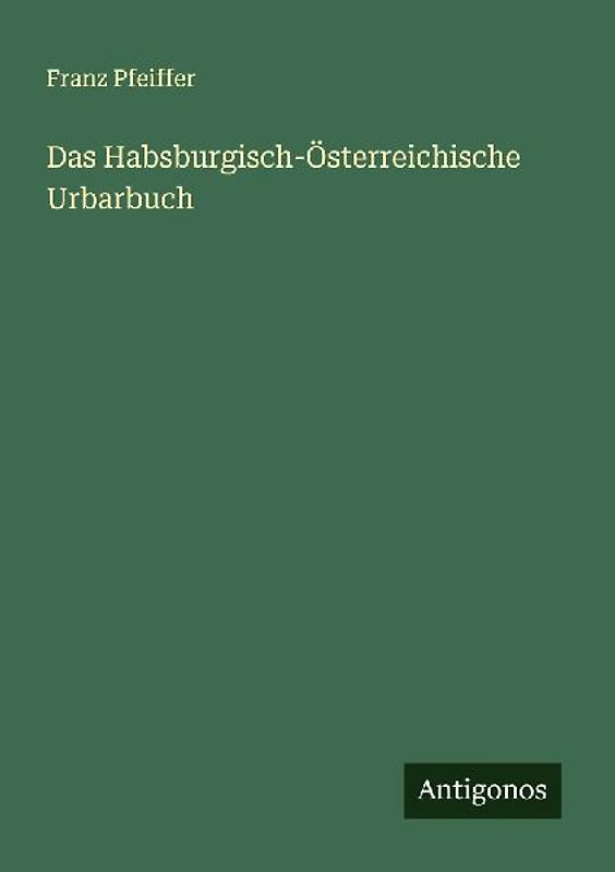 Das Habsburgisch-Österreichische Urbarbuch