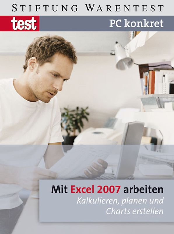 PC konkret - Mit Excel 2007 arbeiten