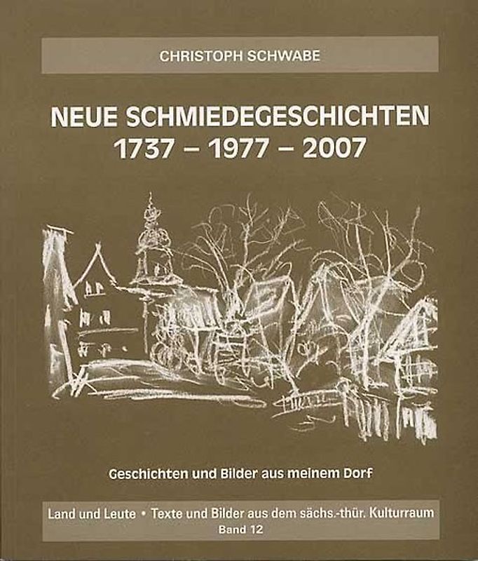 Neue Schmiedegeschichten 1737 - 1977 - 2007