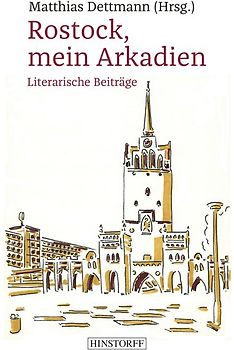Rostock, mein Arkadien