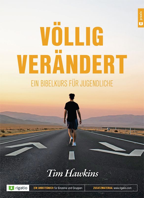 Völlig verändert - Ein Bibelkurs für Jugendliche