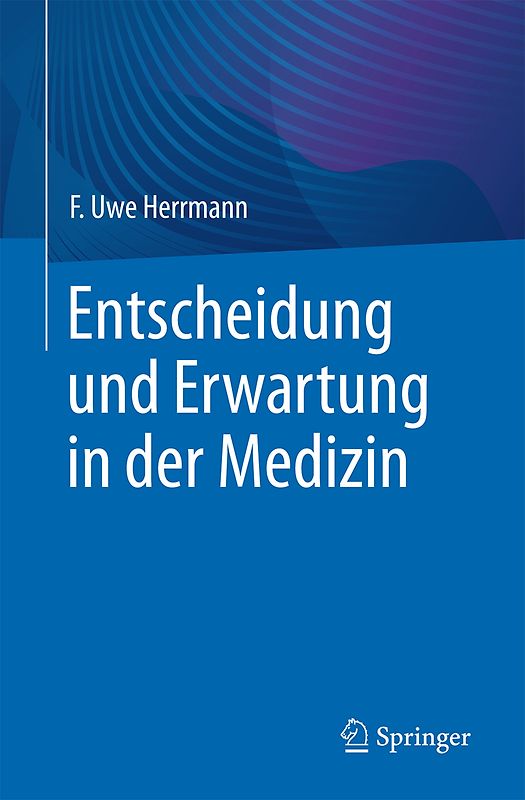 Entscheidung und Erwartung in der Medizin