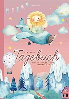 Mein erstes Tagebuch - für mehr Glück, Selbstliebe und Achtsamkeit: mit Pädagogen entwickelt - geeignet für Kinder ab 7 Jahren zur Förderung der sozialen Kompetenz und Stärkung des Selbstwertgefühls
