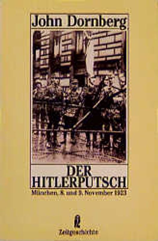 Der Hitlerputsch. München, 8. und 9. November 1923