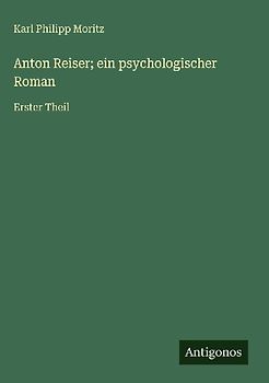 Anton Reiser; ein psychologischer Roman