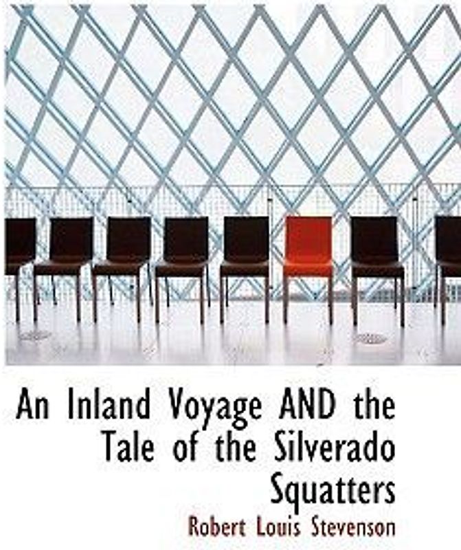 An Inland Voyage and the Tale of the Silverado Squatters