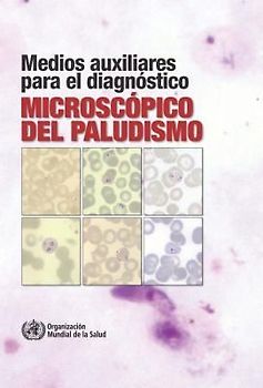 Medios Auxiliares Para El Diagnóstico Microscópico del Paludismo