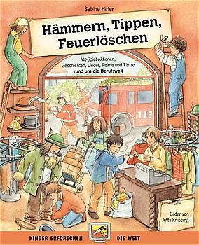 Hämmern, Tippen, Feuerlöschen