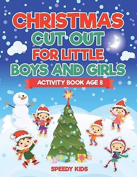 Christmas Cut Out for Little Boys and Girls - Activity Book Age 8