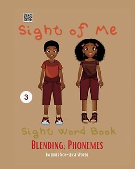 Sight of Me: Sight Word Book: Blending Phonemes (Sight of Me: Sight Word Phonemic Awareness Books)