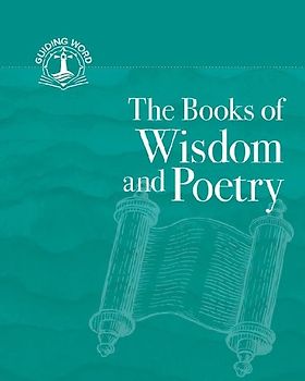 The Books of Wisdom and Poetry: Guiding Word, Volume 3