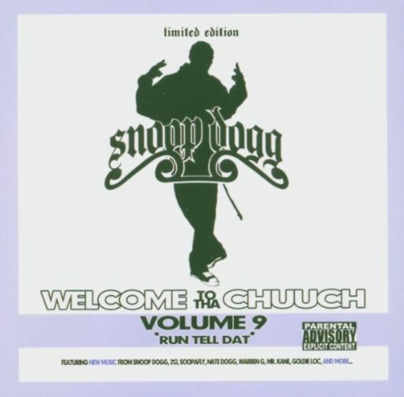 Big Snoop Dogg - Welcome To Tha Chuuch Vol. 9 - Run Tell Dat