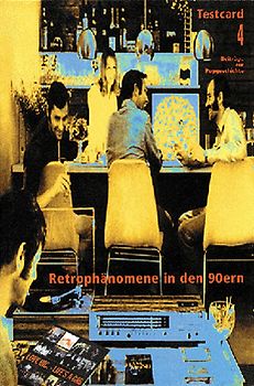 testcard #4: Retrophänomene in den Neunzigern