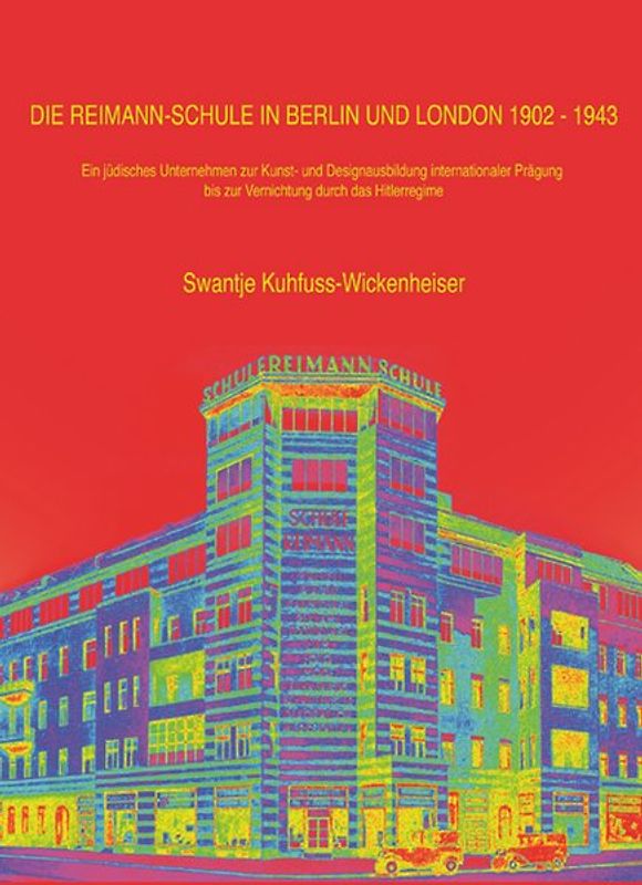 Die Reimann-Schule in Berlin und London 1902-1943