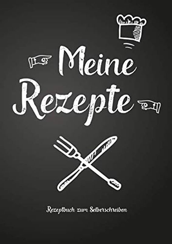 Meine Rezepte - Rezeptbuch zum Selberschreiben: Persönliches Geschenk zum Kochen und Sammeln von Rezepten (Blanko Kochbuch)