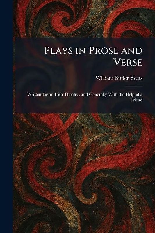 Plays in Prose and Verse