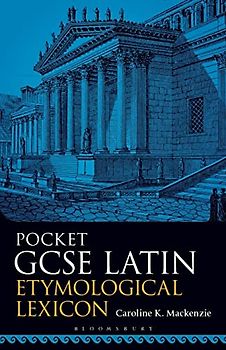 Pocket GCSE Latin Etymological Lexicon