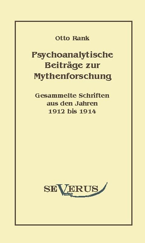 Psychoanalytische Beiträge zur Mythenforschung