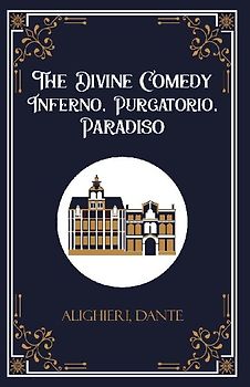 The Divine Comedy Inferno, Purgatorio, Paradiso