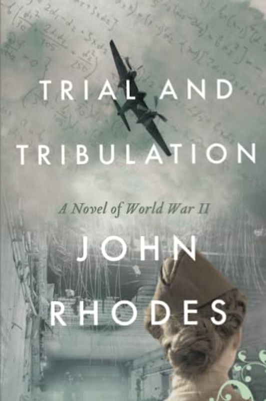 Trial and Tribulation: A Novel of World War II (Breaking Point, Band 4)