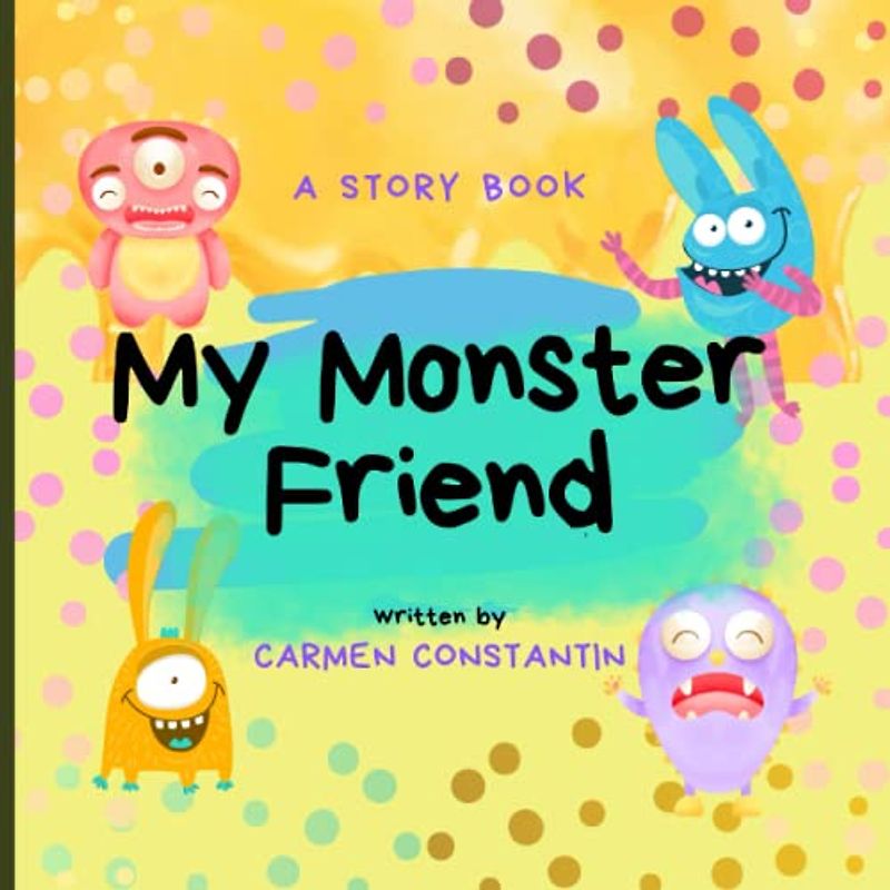 My Monster Friend/Pictures Story Book For Kids 4-8 years old: Bedtime Story For Parents to Read to their Kids