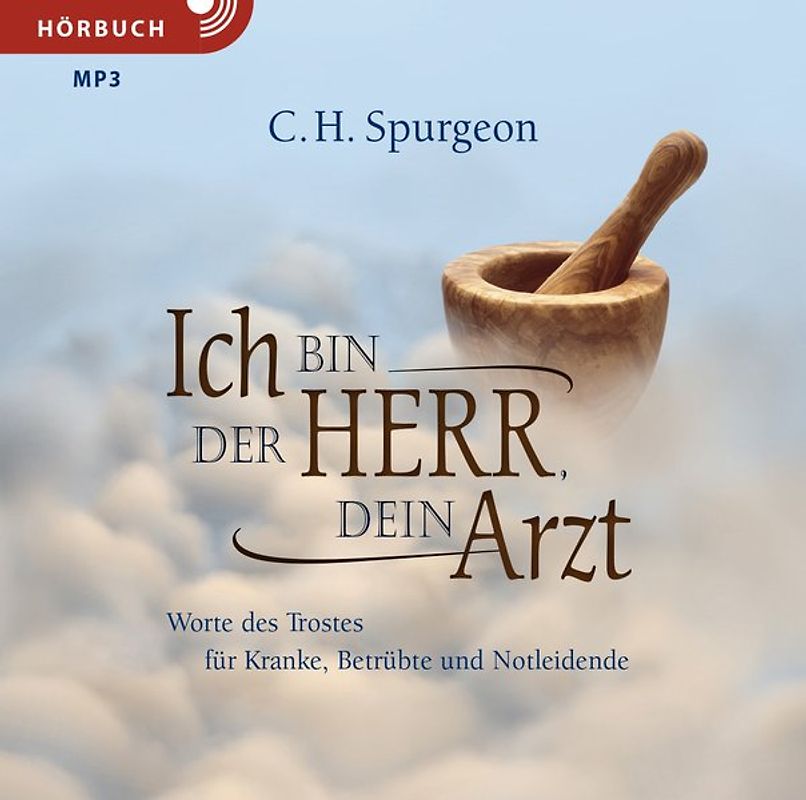 Ich bin der Herr, dein Arzt (Hörbuch)