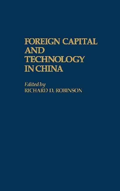 Foreign Capital and Technology in China