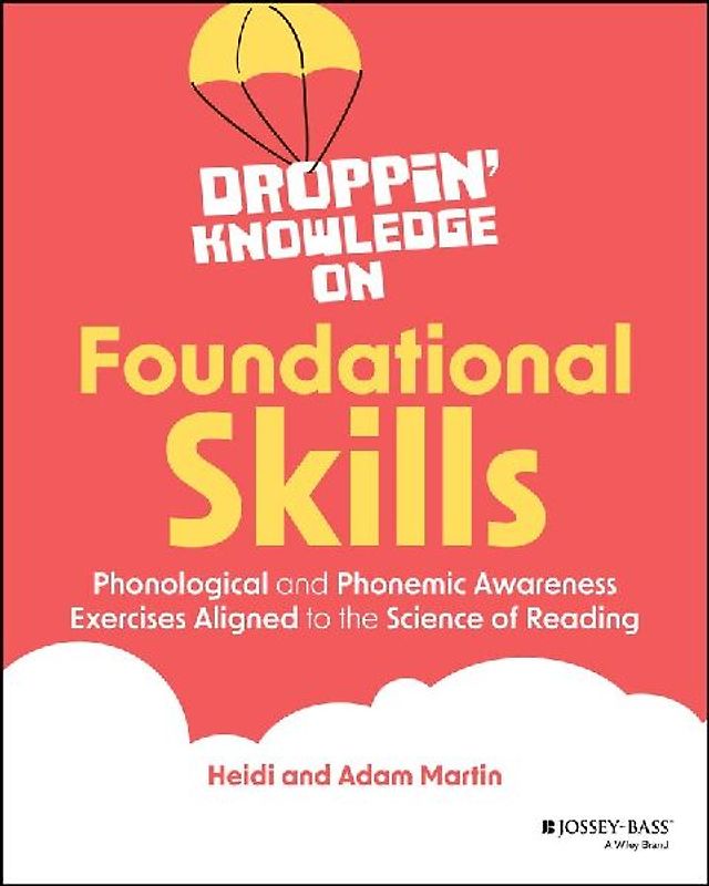 Droppin' Knowledge on Foundational Skills