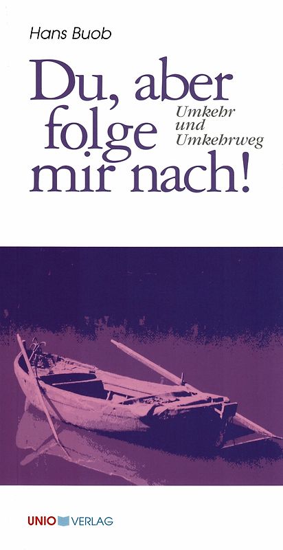 Du, aber folge mir nach!