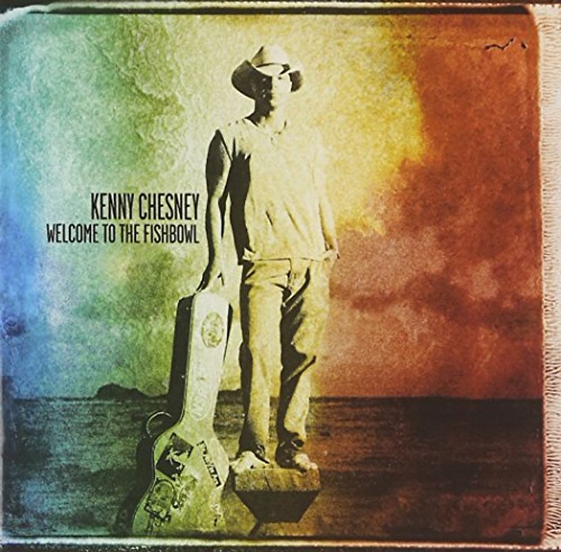 Chesney,Kenny - Welcome to the Fishbowl