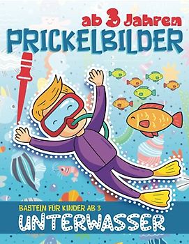 Prickelbilder ab 3 Jahren / Unterwasser / Basteln für Kinder ab 3: Sommer Bastelbuch ab 3 Jahre Prickelblock für Jungen und Mädchen