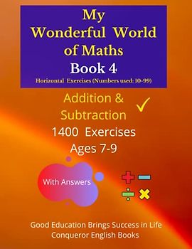 My Wonderful World of Maths - Book 4: 100 Pages of Mixed Addition & Subtraction Exercises. (Mixed Exercises - My Wonderful World of Maths - Horizontal Version, Band 4)