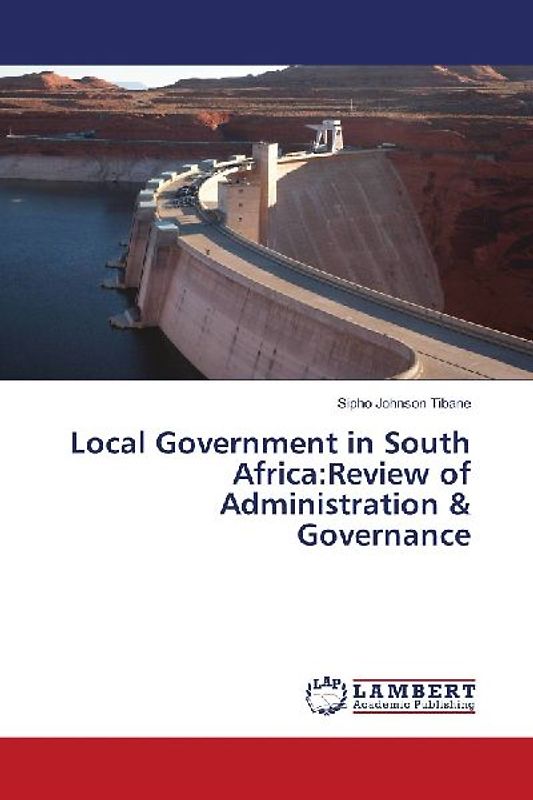 Local Government in South Africa:Review of Administration & Governance