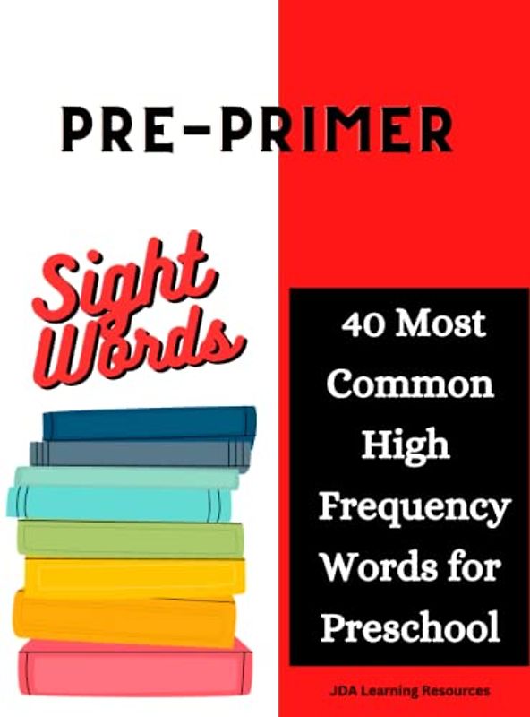 Pre-Primer Sight Words: 40 Most Common High Frequency Words to Learn for Preschool