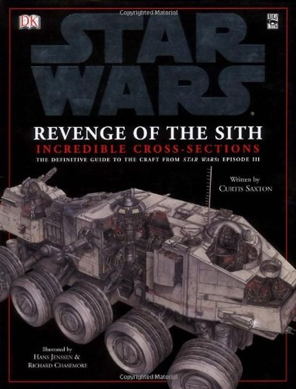 Star Wars Episode 3 Incredible Cross Sections of Vehicles: The Definitive Guide to Spaceships and Vehicles