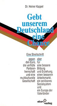 Gebt unserem Deutschland eine Chance