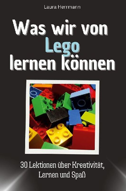 Was wir von Lego lernen können