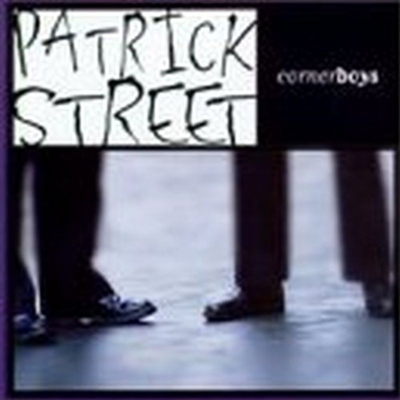 Patrick Street - CORNERBOYS