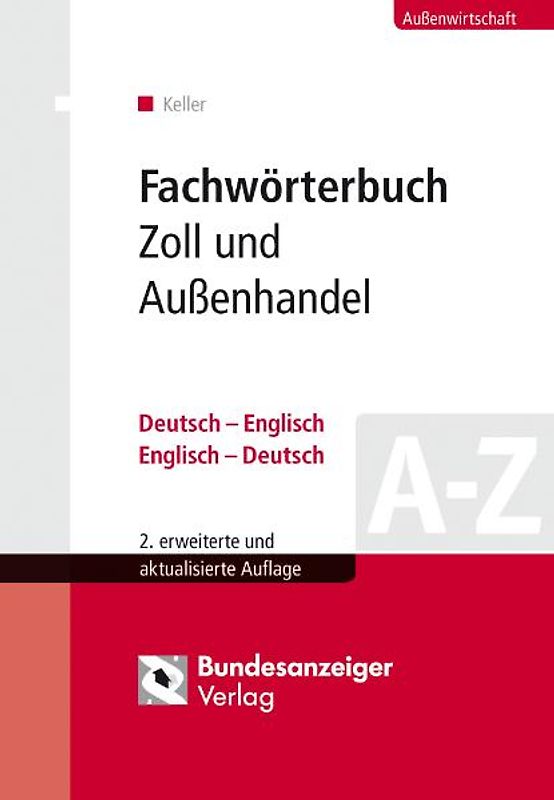 Fachwörterbuch Zoll und Außenhandel. Deutsch-Englisch / Englisch-Deutsch