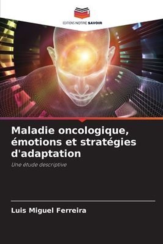 Maladie oncologique, émotions et stratégies d'adaptation
