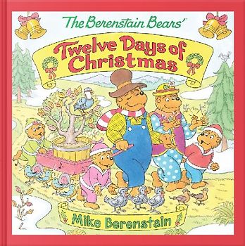 The Berenstain Bears' Twelve Days of Christmas
