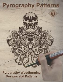 Pyrography Patterns: Pyrography Woodburning Designs and Patterns, Pyrography Workbook, Book 1