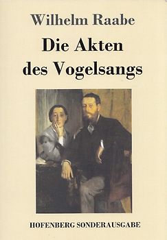 Die Akten des Vogelsangs - Wilhelm Raabe [Taschenbuch]