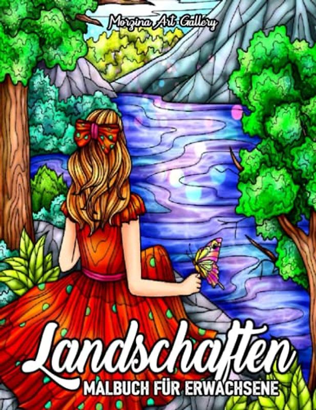 Landschaften Malbuch für Erwachsene: Entspannende Landschaftsszenen und einzigartige Designs Landschaftsszenen-Malvorlagen für Erwachsene.