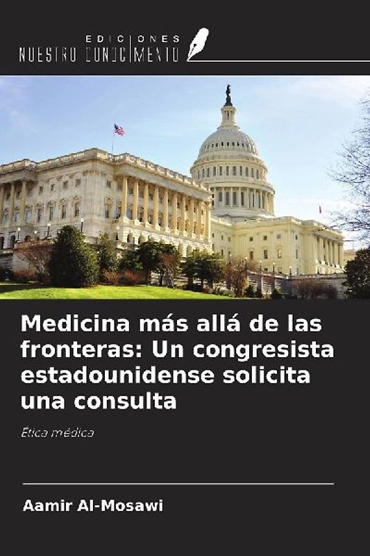 Medicina más allá de las fronteras: Un congresista estadounidense solicita una consulta