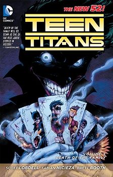 The New 52: Teen Titans: Vol. 3 - Death of the Family - Scott Lobdell [Softcover]