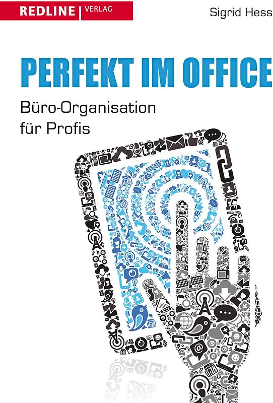 Perfekt im Office. Büro-Organisation für Profis